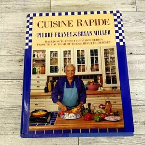 Cuisine Rapide - Pierre Franey - Hardcover Cookbook‎ - Vtg 1989